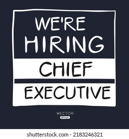 We are hiring (Chief Executive), vector illustration.