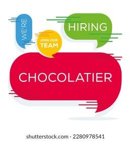 We are hiring (Chocolatier), Join our team, vector illustration.