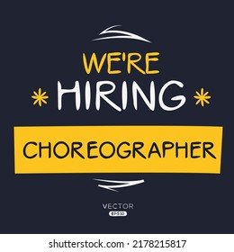 We are hiring (Choreographer), vector illustration.