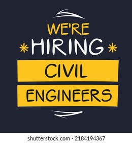 We are hiring (Civil Engineers), vector illustration.