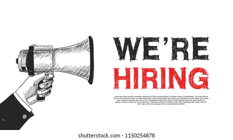 We are hiring concept design with hand holding megaphone hand drawing style.