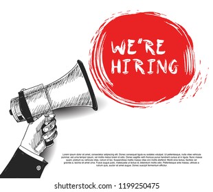 We are hiring concept design with hand holding megaphone and red brush hand drawing style. Vector design isolated on white background