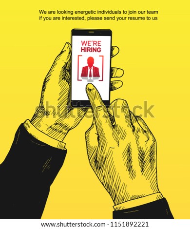 We are hiring concept design with hand holding mobile phone. Vector illustration for recruitment purpose. Hand drawing style on yellow background
