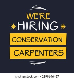 We are hiring (Construction Carpenters), vector illustration.