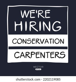 We are hiring (Construction Carpenters), vector illustration.
