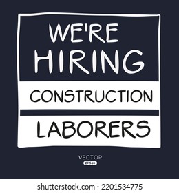 We are hiring (Construction Laborers), vector illustration.