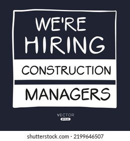 We are hiring (Construction Managers), vector illustration.