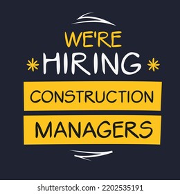 We are hiring (Construction Managers), vector illustration.