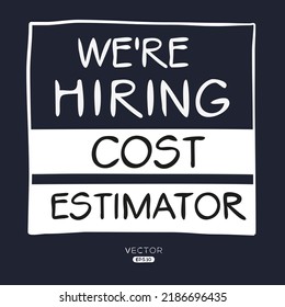 We are hiring (Cost Estimators), vector illustration.