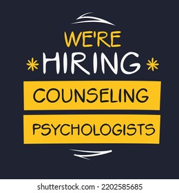 We are hiring (Counseling Psychologists), vector illustration.