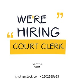 We Are Hiring (Court Clerk), Vector Illustration.