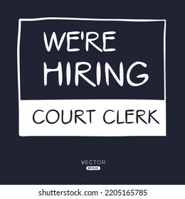 We Are Hiring (Court Clerk), Vector Illustration.