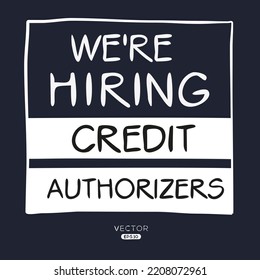 We Are Hiring (Credit Authorizers), Vector Illustration.