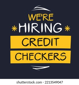We are hiring (Credit Checkers), vector illustration.