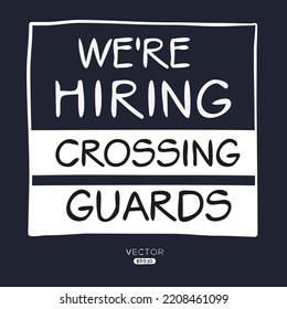 We are hiring (Crossing Guards), vector illustration.