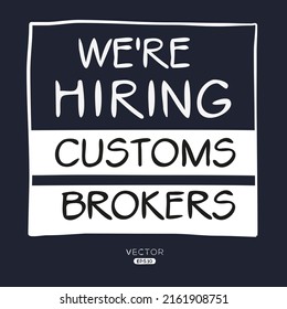 We Are Hiring Customs Brokers, Vector Illustration.