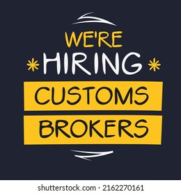 We Are Hiring Customs Brokers, Vector Illustration.