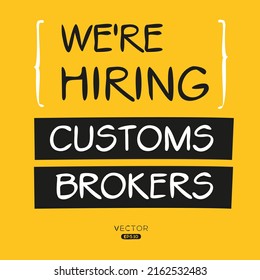 We Are Hiring Customs Brokers, Vector Illustration.