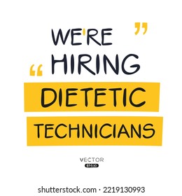We are hiring (Dietetic Technicians), vector illustration.