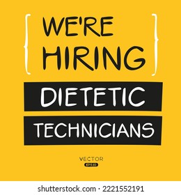We are hiring (Dietetic Technicians), vector illustration.