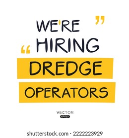 We are hiring (Dredge Operators), vector illustration.
