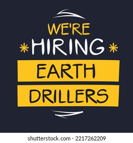 We are hiring (Earth Drillers), vector illustration.