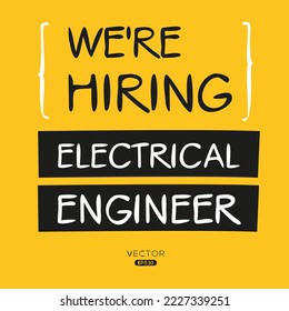 We are hiring (Electrical Engineer), vector illustration.