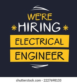 We are hiring (Electrical Engineer), vector illustration.