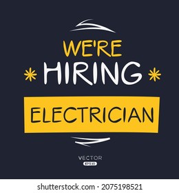 We are hiring Electrician, vector illustration.
