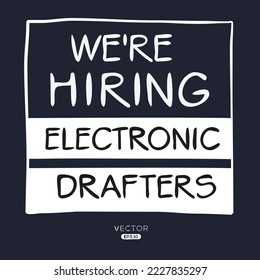 We are hiring (Electronic Drafters), vector illustration.