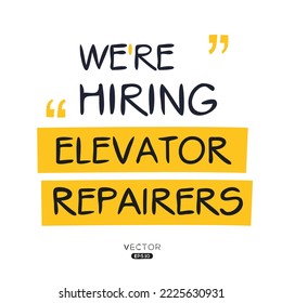 We are hiring (Elevator Repairers), vector illustration.