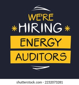 We are hiring (Energy Auditors), vector illustration.
