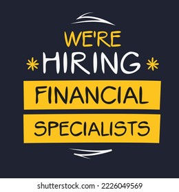 We are hiring (Financial Specialists), vector illustration.