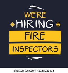 We are hiring (Fire Inspectors), vector illustration.