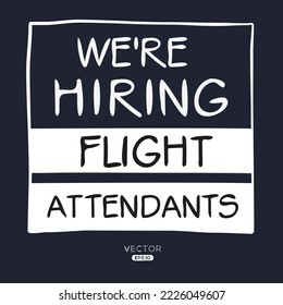 We are hiring (Flight Attendants), vector illustration.