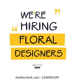 We are hiring Floral Designers, vector illustration.