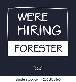 We are hiring Forester, vector illustration.
