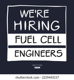 We are hiring (Fuel Cell Engineers), vector illustration.