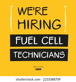 We are hiring (Fuel Cell Technicians), vector illustration.