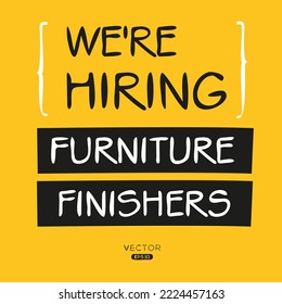 We are hiring (Furniture Finishers), vector illustration.