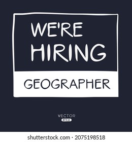 We are hiring Geographer, vector illustration.