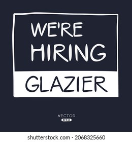 We are hiring Glazier, vector illustration.