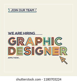 We Are Hiring Graphic Designer Concept In Modern Typography. Recruiting Concept. Join Our Team.