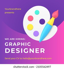 We are hiring graphic designer HR service promo multicolored paints palette and brush 3d icon vector illustration. Recruitment wanted talented art personnel employee advertising with place for text