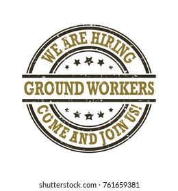 We are hiring ground workers - printable stamp / label for recruitment agencies / human resources companies that are looking for construction / demolition / building workers