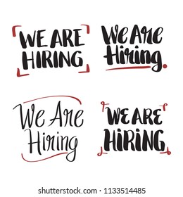 We Are Hiring. hand lettering set. Brush Lettering Vector Illustration Design Template.