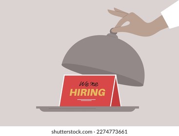 We are hiring, a hand opening a cloche lid, an announcement card on a tray, HoReCa business