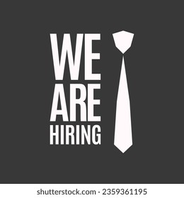 We Are Hiring. Isolated Object. White on Black colors design. The business concept of search and recruitment, Template Text Box Design. Web banner, poster, print. Vector Illustration.