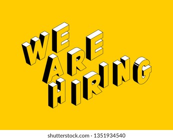 we are hiring isometric vector concept  line art illustration. abstract trend retro typography with symbols or signs in geometric 3D shape style on yellow background. eps 10