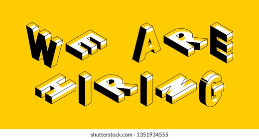 we are hiring isometric vector concept  line art illustration. abstract trend retro typography with symbols or signs in geometric 3D shape style on yellow background. eps 10